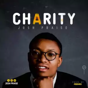 Josh Praise - Charity